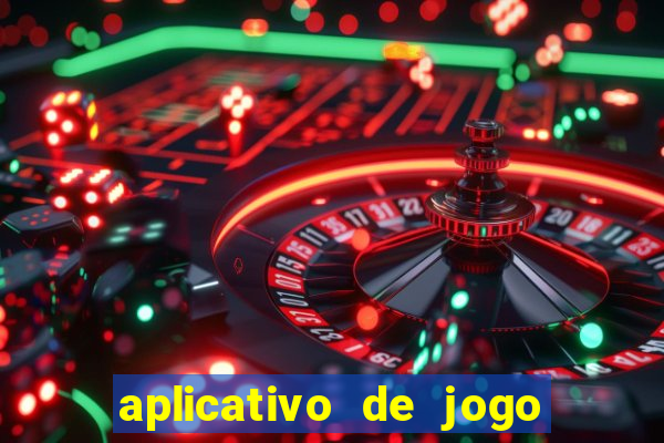 aplicativo de jogo pra ganhar dinheiro